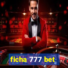 ficha 777 bet